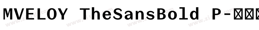 MVELOY TheSansBold P字体转换